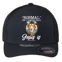 Normal Isn't Coming Back But Jesus Is Cross Christian Flexfit Unipanel Trucker Cap