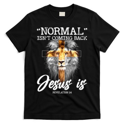 Normal Isn't Coming Back But Jesus Is Cross Christian T-Shirt