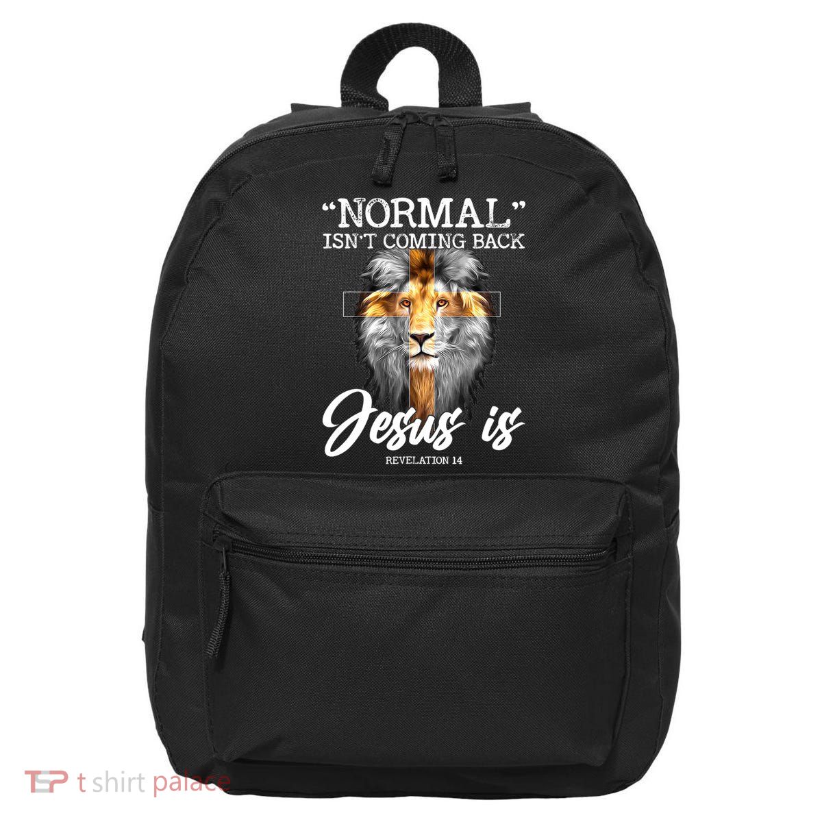 Normal Isn't Coming Back But Jesus Is Cross Christian 16 in Basic Backpack