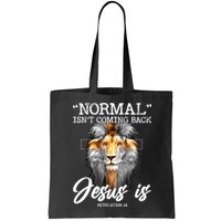 Normal Isn't Coming Back But Jesus Is Cross Christian Bag
