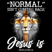 Normal Isn't Coming Back But Jesus Is Cross Christian Poster