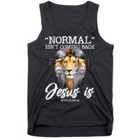 Normal Isn't Coming Back But Jesus Is Cross Christian Tank Top