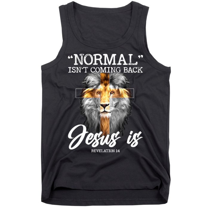 Normal Isn't Coming Back But Jesus Is Cross Christian Tank Top