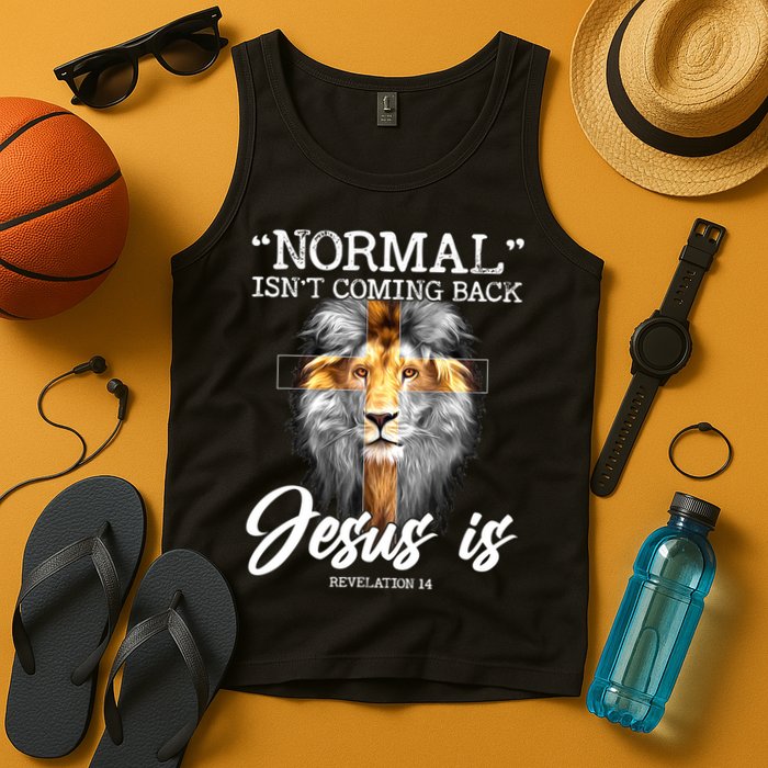 Normal Isn't Coming Back But Jesus Is Cross Christian Tank Top