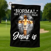 Normal Isn't Coming Back But Jesus Is Cross Christian Golf Towel