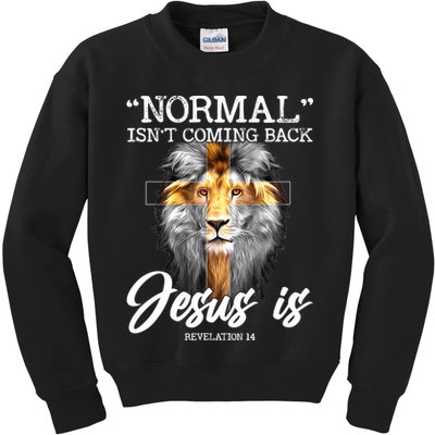 Normal Isn't Coming Back But Jesus Is Cross Christian Kids Sweatshirt