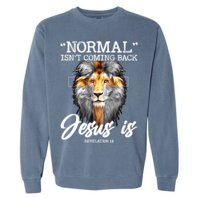 Normal Isn't Coming Back But Jesus Is Cross Christian Garment-Dyed Sweatshirt