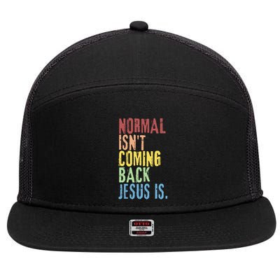 Normal Isn't Coming Back But Jesus Is Revelation Cross 7 Panel Mesh Trucker Snapback Hat