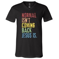 Normal Isn't Coming Back But Jesus Is Revelation Cross V-Neck T-Shirt