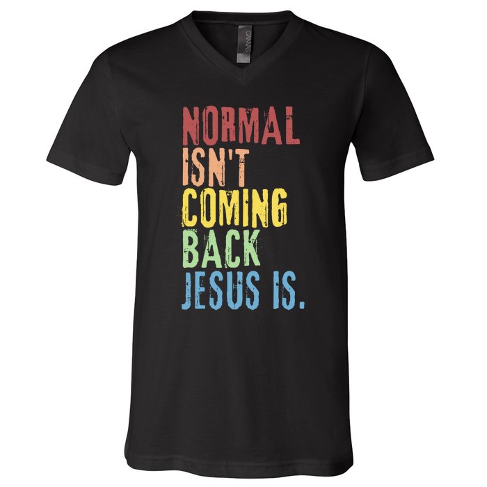 Normal Isn't Coming Back But Jesus Is Revelation Cross V-Neck T-Shirt