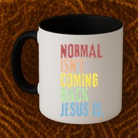 Normal Isn't Coming Back But Jesus Is Revelation Cross Mug