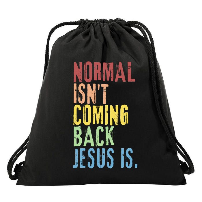 Normal Isn't Coming Back But Jesus Is Revelation Cross Drawstring Bag