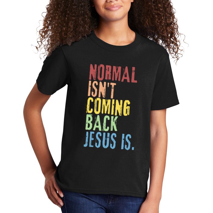 Normal Isn't Coming Back But Jesus Is Revelation Cross Kids T-Shirt