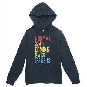 Normal Isn't Coming Back But Jesus Is Revelation Cross Urban Pullover Hoodie