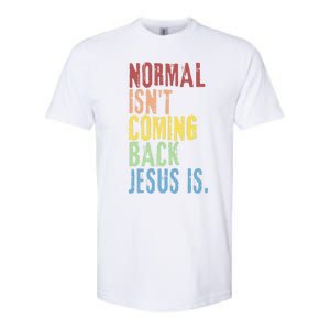 Normal Isn't Coming Back But Jesus Is Revelation Cross Softstyle CVC T-Shirt