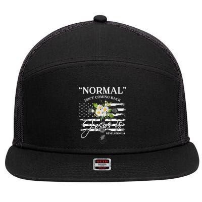 Normal Isn't Coming Back But Jesus Is Revelation 14 Flower 7 Panel Mesh Trucker Snapback Hat