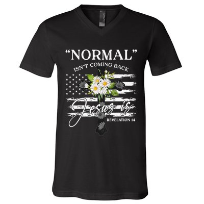 Normal Isn't Coming Back But Jesus Is Revelation 14 Flower V-Neck T-Shirt