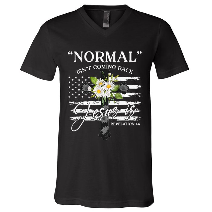 Normal Isn't Coming Back But Jesus Is Revelation 14 Flower V-Neck T-Shirt