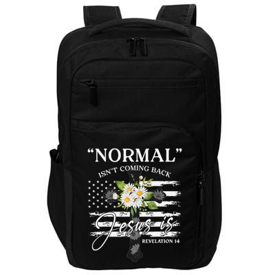 Normal Isn't Coming Back But Jesus Is Revelation 14 Flower Impact Tech Backpack