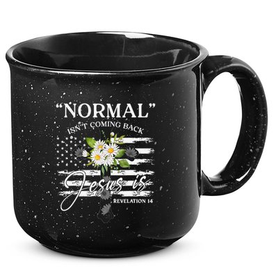 Normal Isn't Coming Back But Jesus Is Revelation 14 Flower 15oz Campfire Ceramic Mug