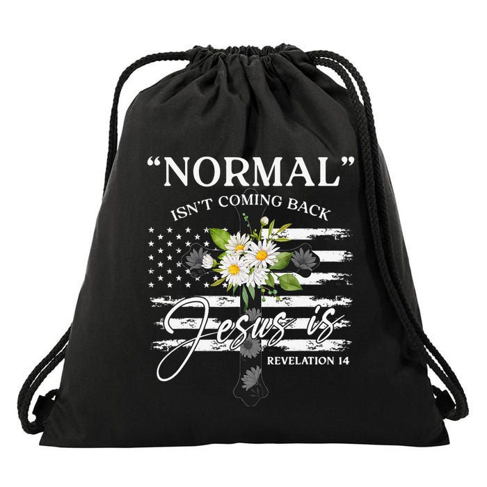 Normal Isn't Coming Back But Jesus Is Revelation 14 Flower Drawstring Bag