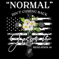 Normal Isn't Coming Back But Jesus Is Revelation 14 Flower Drawstring Bag