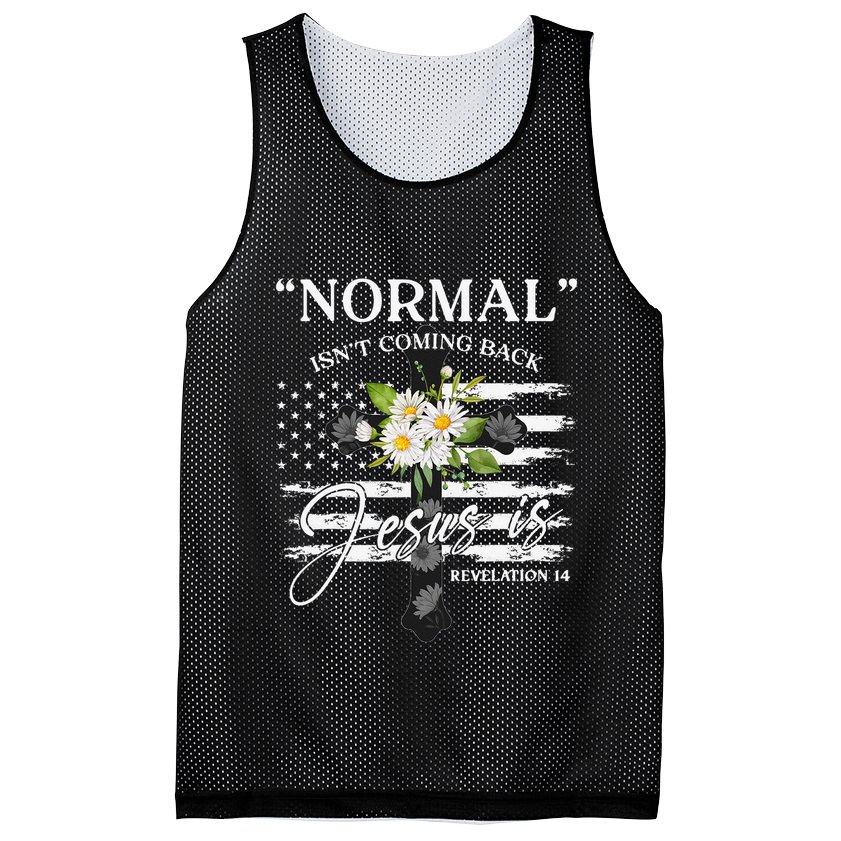 Normal Isn't Coming Back But Jesus Is Revelation 14 Flower Mesh Reversible Basketball Jersey Tank