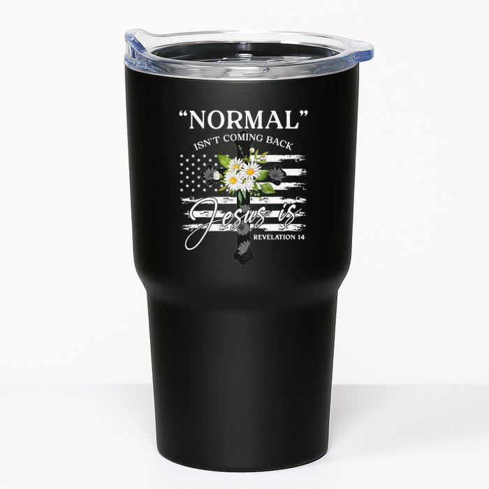 Normal Isn't Coming Back But Jesus Is Revelation 14 Flower Tumbler