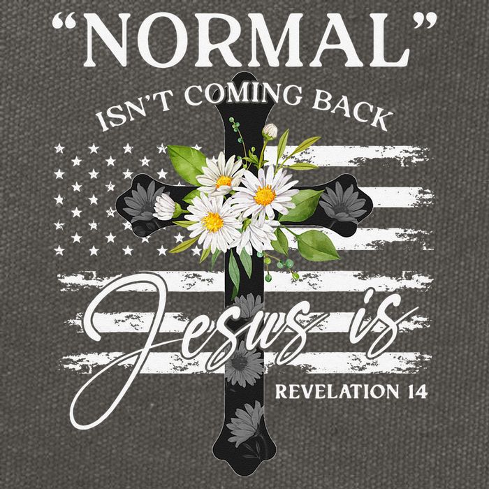 Normal Isn't Coming Back But Jesus Is Revelation 14 Flower Cotton Canvas Backpack