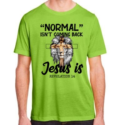 Normal Isn't Coming Back Jesus Is Revelations 14 Adult ChromaSoft Performance T-Shirt