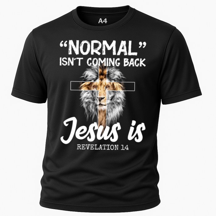 Normal Isn't Coming Back Jesus Is Revelations 14 Cooling Performance Crew T-Shirt