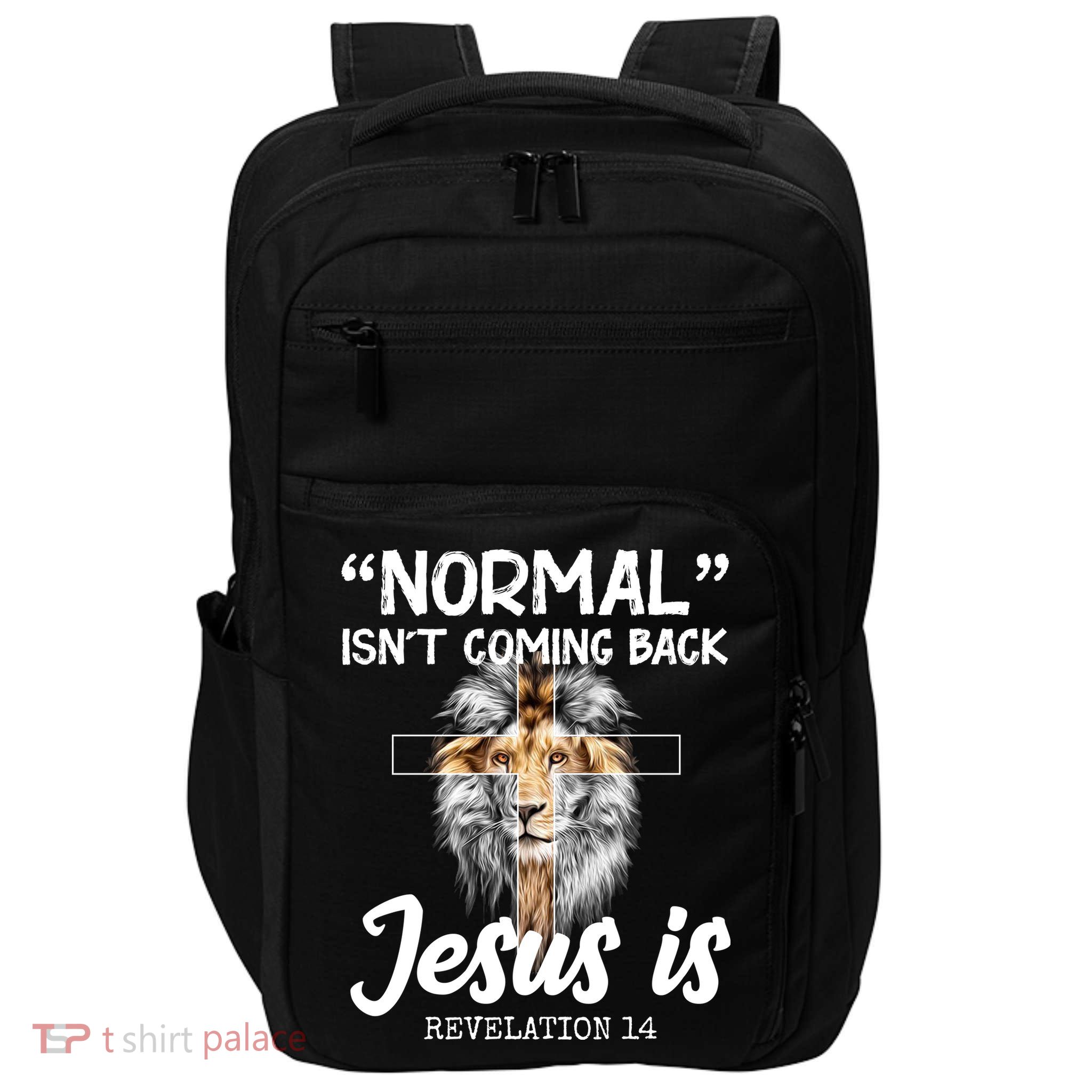 Normal Isn't Coming Back Jesus Is Revelations 14 Impact Tech Backpack