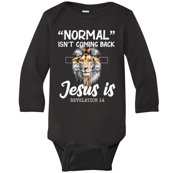 Normal Isn't Coming Back Jesus Is Revelations 14 Baby Long Sleeve Bodysuit