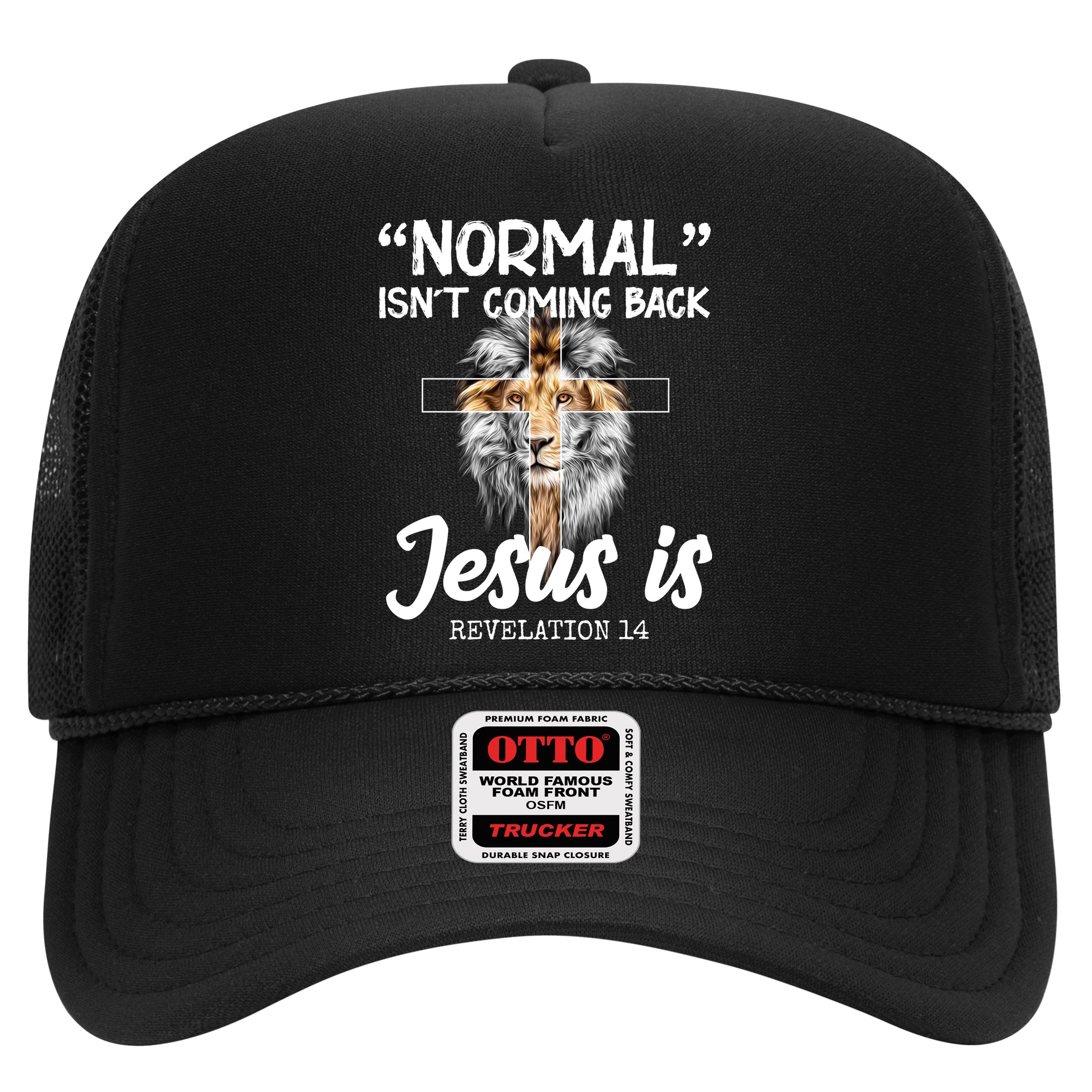 Normal Isn't Coming Back Jesus Is Revelations 14 Hat