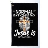 Normal Isn't Coming Back Jesus Is Revelations 14 Golf Towel