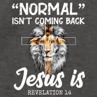 Normal Isn't Coming Back Jesus Is Revelations 14 Vector Backpack
