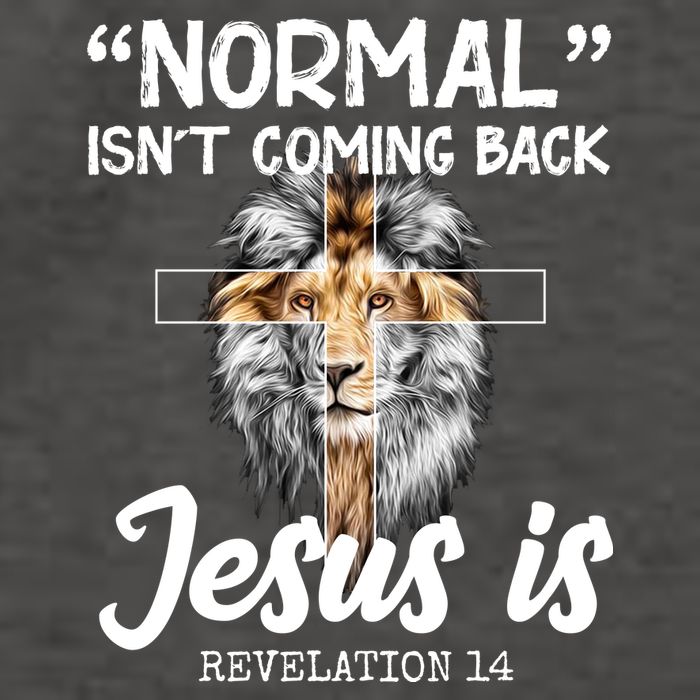 Normal Isn't Coming Back Jesus Is Revelations 14 Vector Backpack