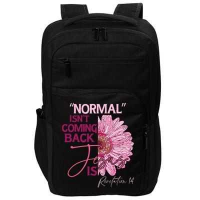 Normal Isnt Coming Back Jesus Is Impact Tech Backpack