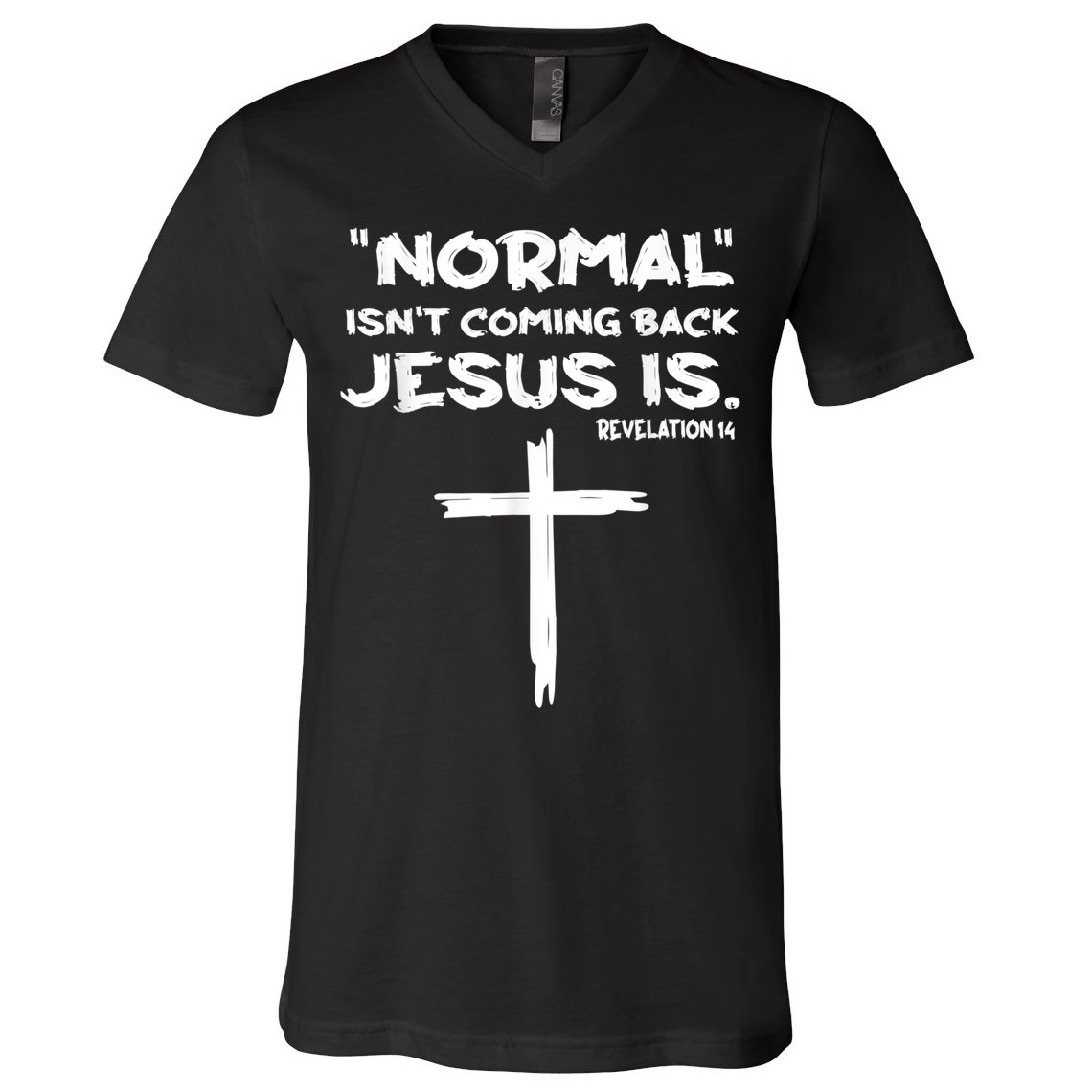 Normal Isnt Coming Back Jesus Is V-Neck T-Shirt