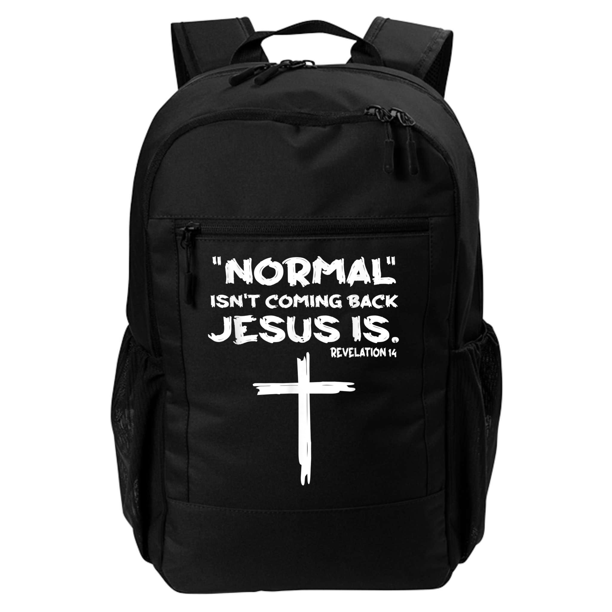 Normal Isnt Coming Back Jesus Is Backpack