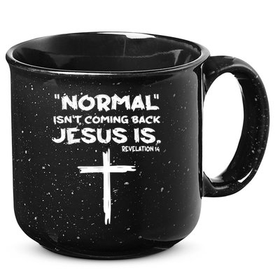 Normal Isnt Coming Back Jesus Is 15oz Campfire Ceramic Mug