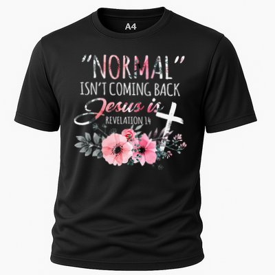 Normal Isnt Coming Back But Jesus Is Revelation 14 Flower Cooling Performance Crew T-Shirt