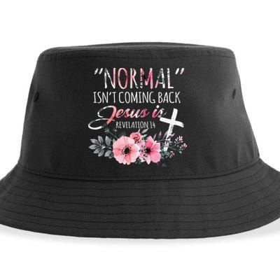 Normal Isnt Coming Back But Jesus Is Revelation 14 Flower Sustainable Bucket Hat