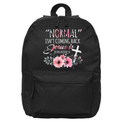 Normal Isnt Coming Back But Jesus Is Revelation 14 Flower 16 in Basic Backpack