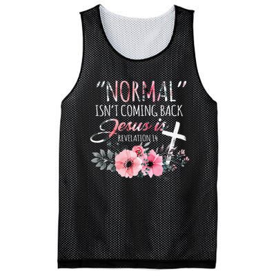 Normal Isnt Coming Back But Jesus Is Revelation 14 Flower Mesh Reversible Basketball Jersey Tank