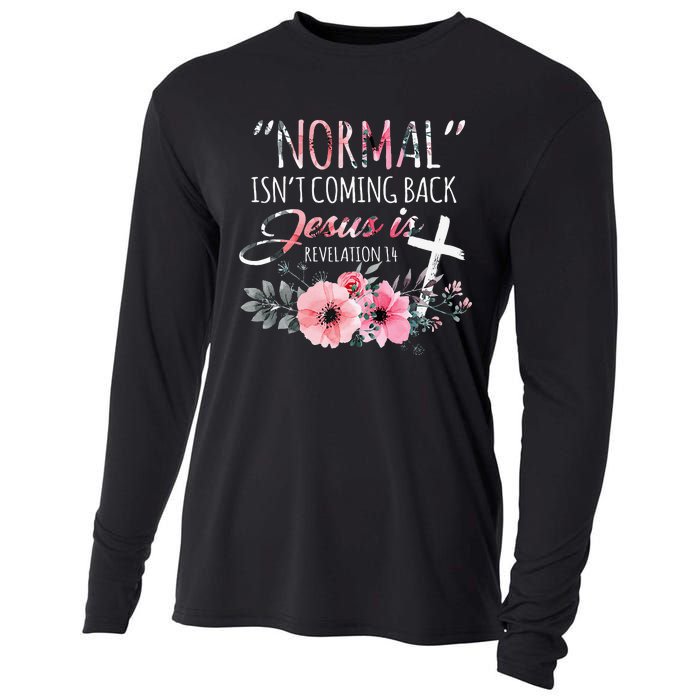 Normal Isnt Coming Back But Jesus Is Revelation 14 Flower Cooling Performance Long Sleeve Crew