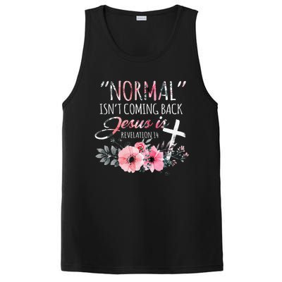 Normal Isnt Coming Back But Jesus Is Revelation 14 Flower PosiCharge Competitor Tank