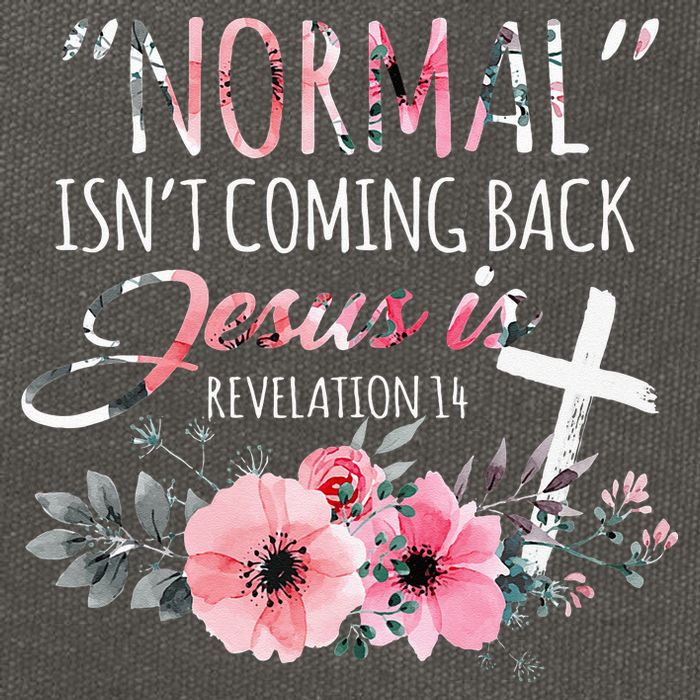 Normal Isnt Coming Back But Jesus Is Revelation 14 Flower Cotton Canvas Backpack