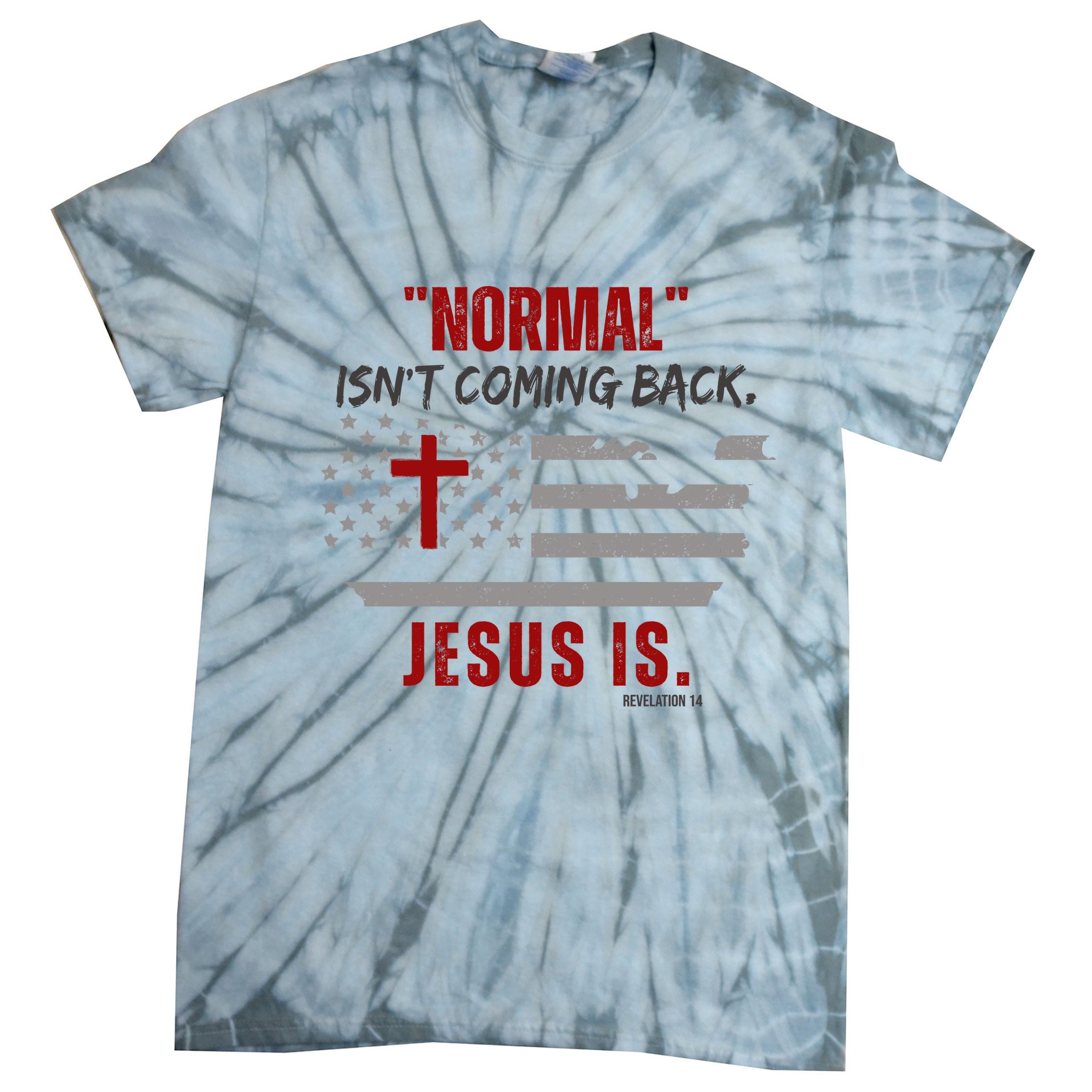 Normal Isnt Coming Back Jesus Is American Flag Cross Tie-Dye T-Shirt