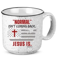 Normal Isnt Coming Back Jesus Is American Flag Cross 15oz Campfire Ceramic Mug